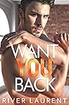 Want You Back by River Laurent