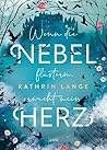 Wenn die Nebel flüstern, erwacht mein Herz by Kathrin Lange