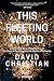This Fleeting World (general reader edition)