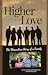 Higher Love: The Miraculous...