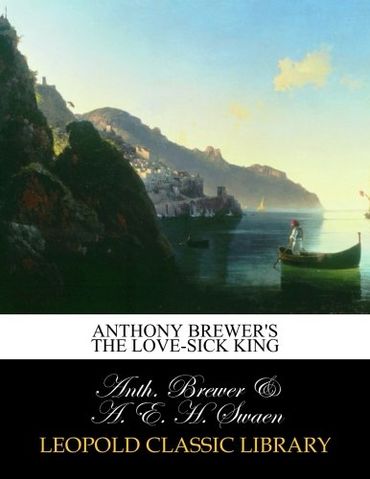 Anthony Brewer's The Love-sick king