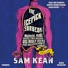 The Icepick Surgeon by Sam Kean