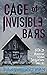 Cage of Invisible Bars (Mad...