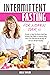 Intermittent Fasting for Women Over 50 by Emma J. Guide