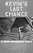 Kevin's Last Chance: A Male Omorashi Story