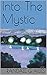 Into The Mystic