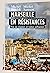 Marseille en résistances: Fin de règnes et luttes urbaines (Cahiers libres) (French Edition)