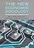 The New Economic Sociology: Developments in an Emerging Field