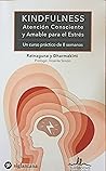 Kindfulness. Atención Consciente y Amable para el Estrés
