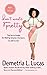 Don't Waste Your Pretty: The Go-to Guide for Making Smarter Decisions in Life & Love