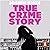 True Crime Story