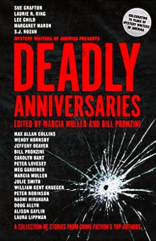 Deadly Anniversaries: A Collection of Stories from Crime Fiction's Top Authors (Mystery Writers of America Series, 1)