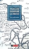Tras los pasos de la Reina
