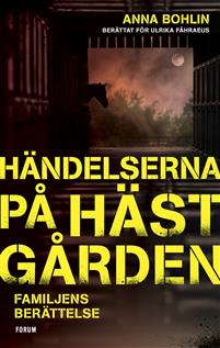 Händelserna på hästgården: Familjens berättelse (Hardcover)