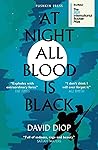 At Night All Blood is Black by David Diop At Night All Blood is Black by David Diop