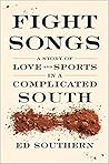 Fight Songs: A Story of Love and Sports in a Complicated South