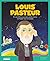 Louis Pasteur: El científic...
