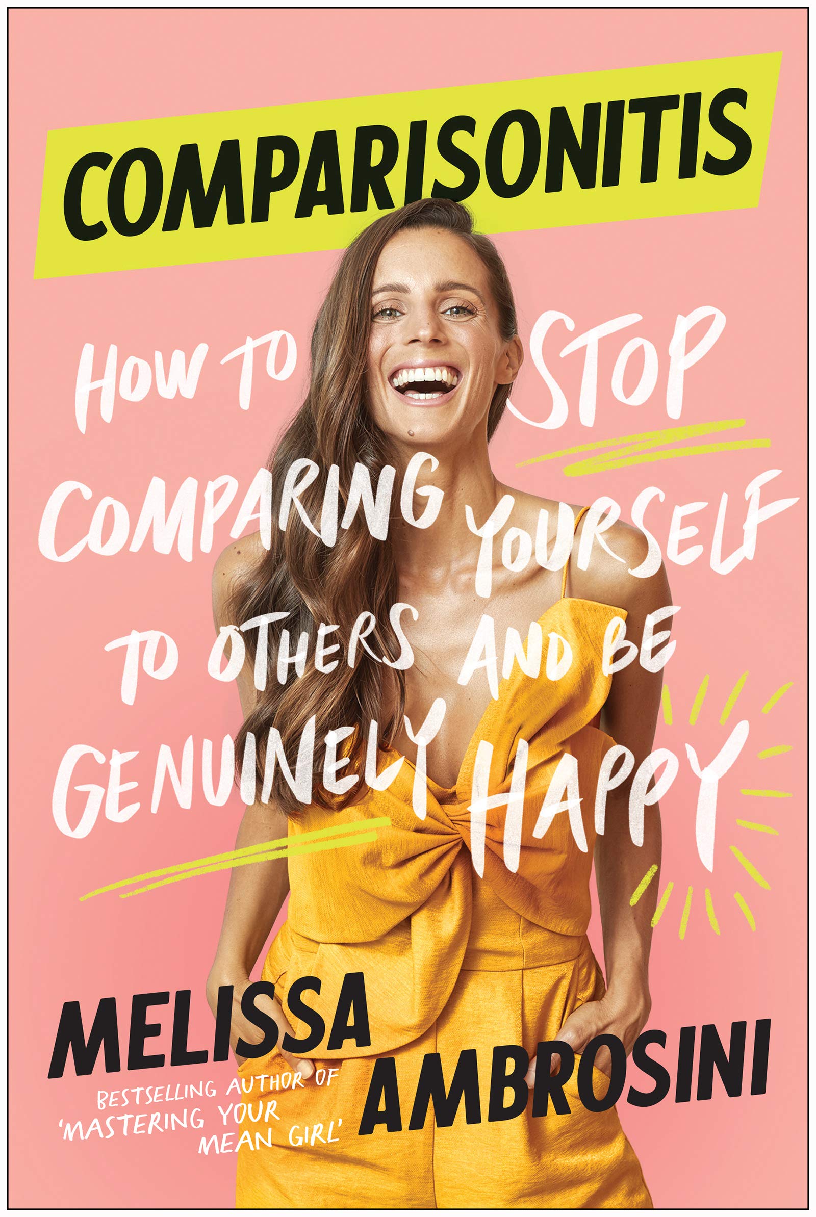 Comparisonitis: How to Stop Comparing Yourself To Others and Be Genuinely Happy (Paperback)