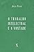 O trabalho intelectual e a vontade (Translated) (Portuguese Edition)