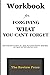 Forgiving What You Can't Fo...