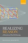Realizing Reason by Danielle Macbeth