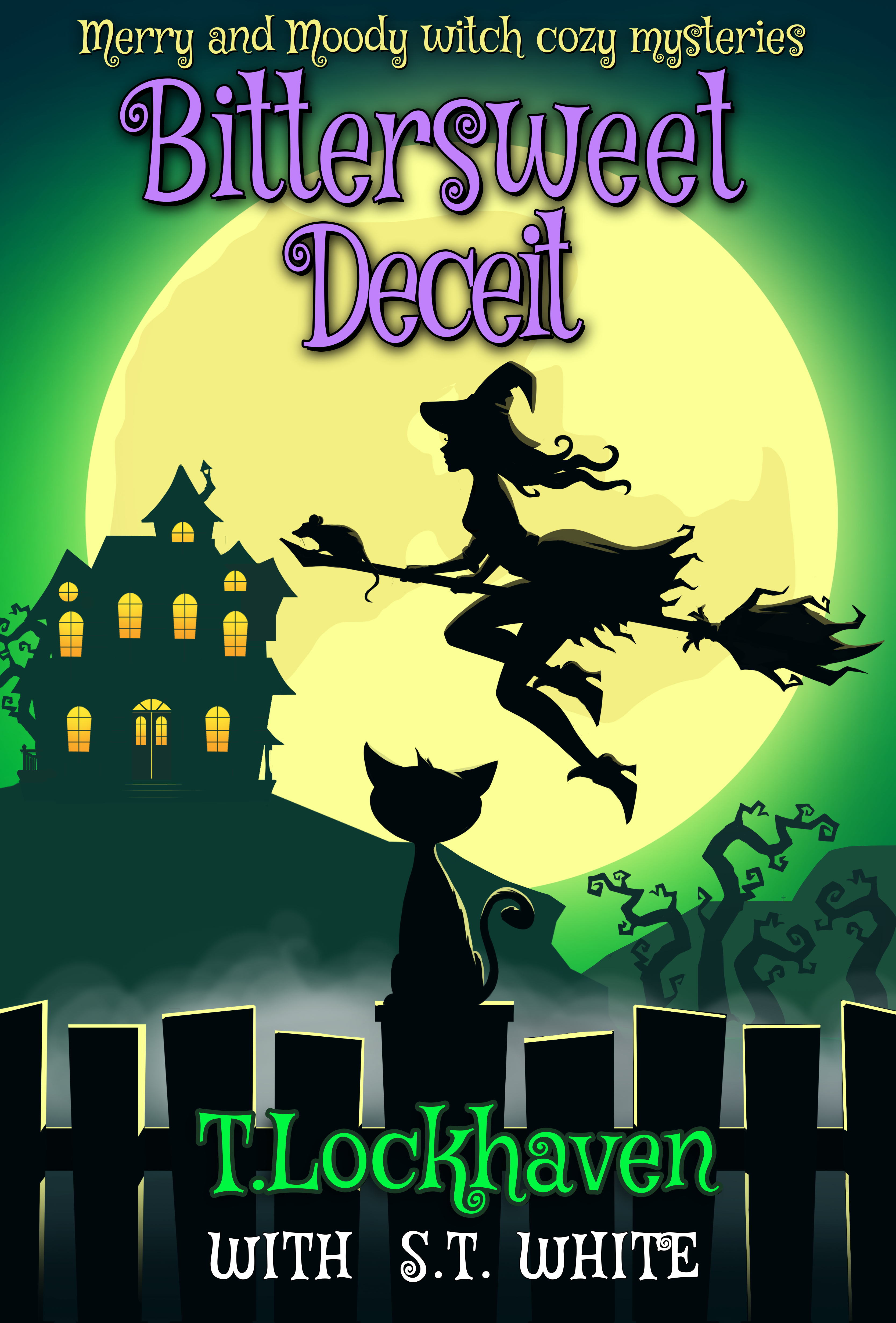 Bittersweet Deceit (Merry and Moody Witch Cozy Mysteries, #2)
