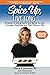 Spice Up, Live Long by Melina B. Jampolis