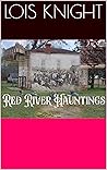 Red River Hauntings