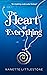 The Heart of Everything