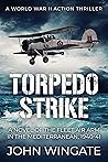 Torpedo Strike by John Wingate