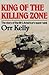 King of the Killing Zone by Orr Kelly King of the Killing Zone by Orr Kelly