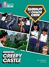 Mission: Creepy Castle (Shinoy and the Chaos Crew)