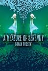 A Measure of Serenity by Bryan  Prosek