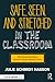 Safe, Seen, and Stretched in the Classroom by Julie Schmidt Hasson