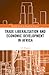 Trade Liberalisation and Ec...