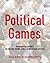Political Games: Mathematical Insights on Fighting, Voting, Lying & Other Affairs of State
