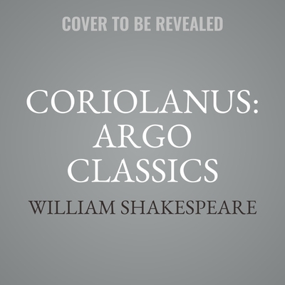 Coriolanus: Argo Classics