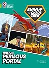 Mission: Perilous Portal (Shinoy and the Chaos Crew)