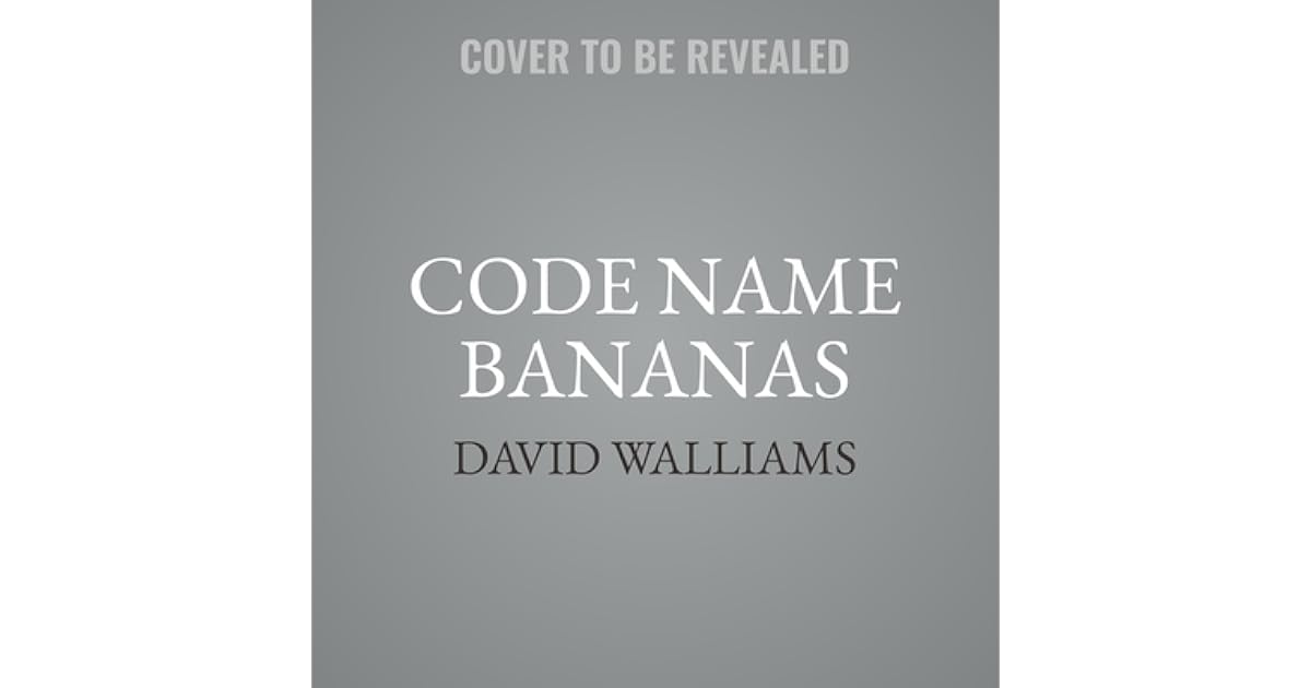 Code Name Bananas by David Walliams