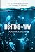 Lighting the Way: An Anthol...