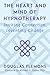 The Heart and Mind of Hypnotherapy by Douglas Flemons