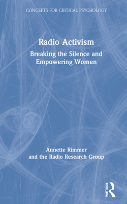 Radio Activism (Concepts for Critical Psychology)