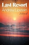 Last Resort by Andrew Lipstein