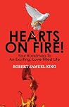 Hearts On Fire! Your Roadmap to An Exciting, Love-Filled Life