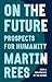 On the Future: Prospects for Humanity