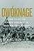 Owóknage: The Story of Carr...