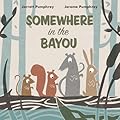 Somewhere in the Bayou