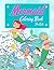 Mermaid Coloring Book For K...