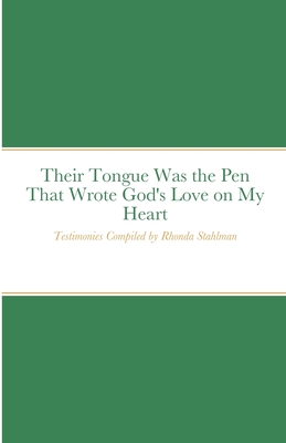 Their Tongue Was the Pen That Wrote God's Love on My Heart