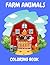 Farm Animals Coloring Book:...